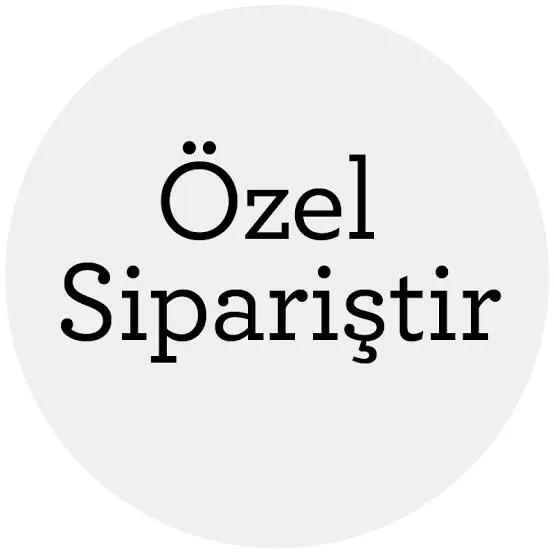 Kişiye Özel siparişler